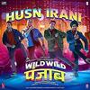 Husn Irani - Wild Wild Punjab